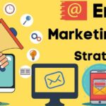 10 Email Marketing Strategies Every Business Should Use in 2025